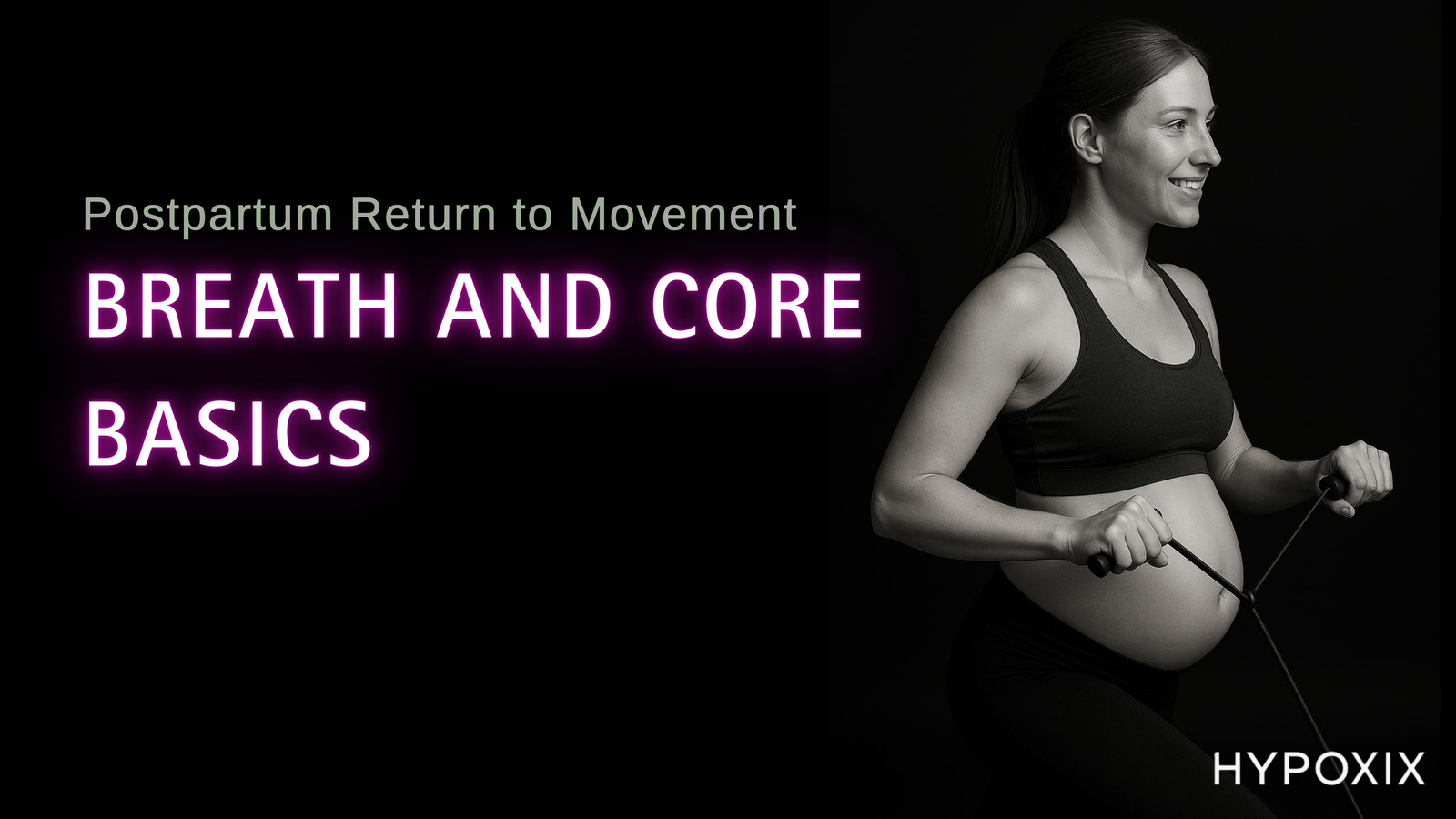 Postpartum Return to Movement: Breath and Core Basics